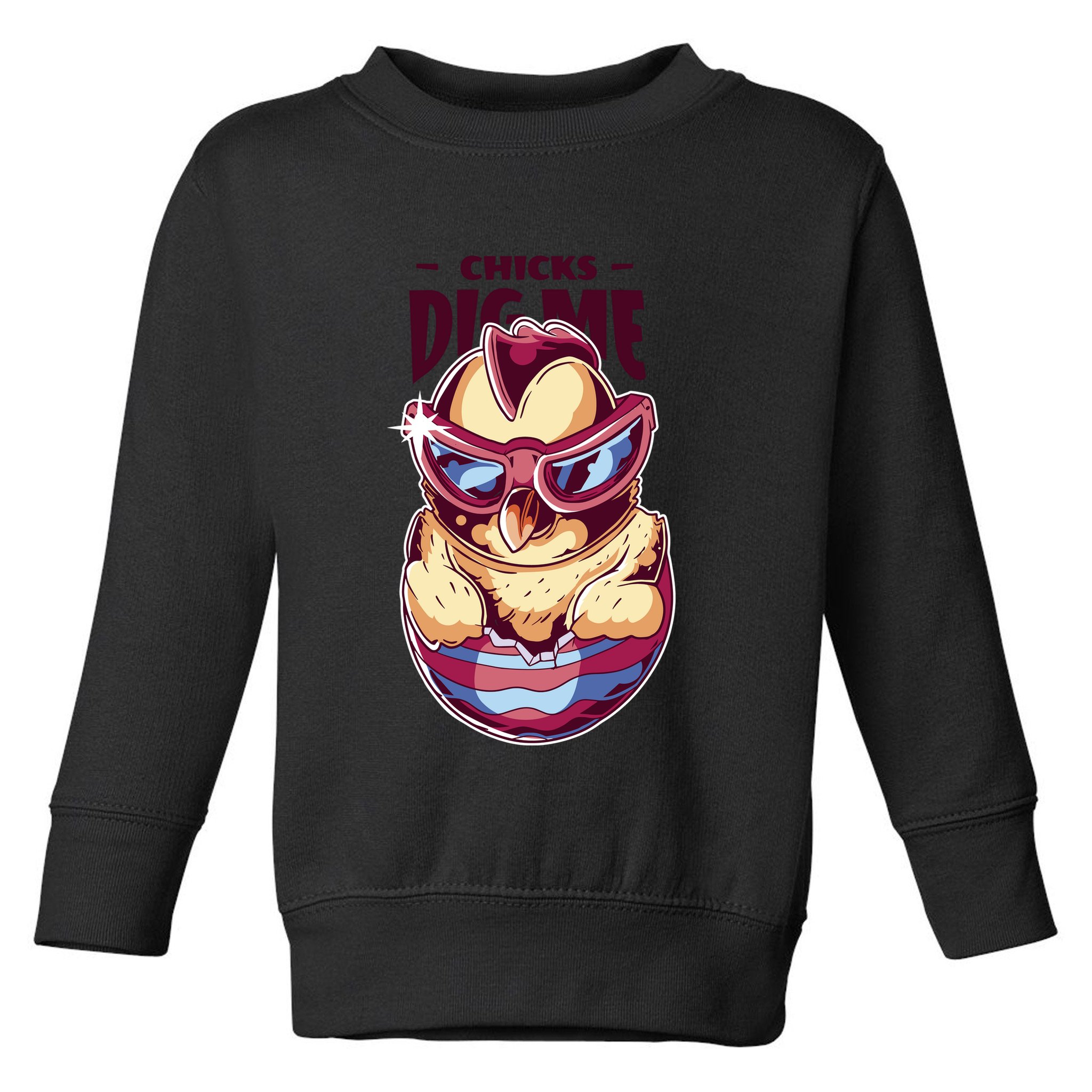Chicks Dig Me Funny Toddler Sweatshirt