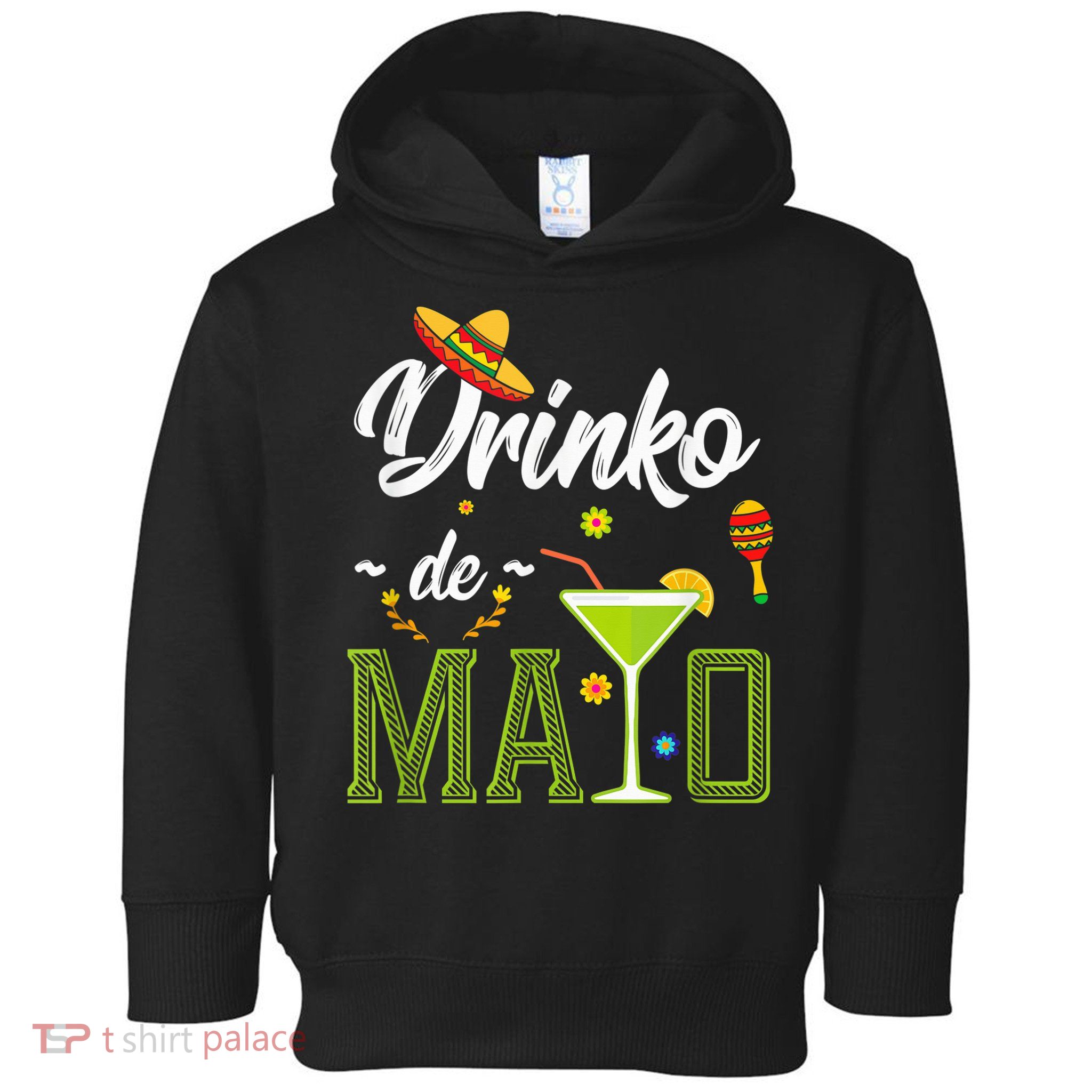Cinco De Mayo Shirt Drinko De Mayo Fiesta Mexican Party Toddler Hoodie