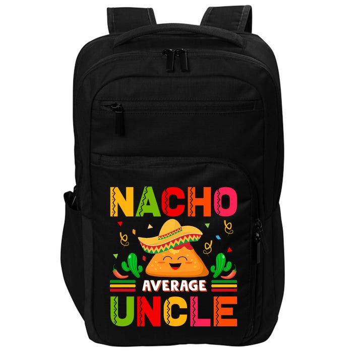 Cinco De Mayo Nacho Average Uncle Gift Family Matching Impact Tech Backpack