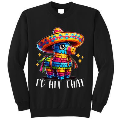 Cinco De Mayo Funny Ideas ID Hit That Pinata Sweatshirt
