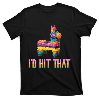 Cinco De Mayo Funny Pinata ID Hit That T-Shirt