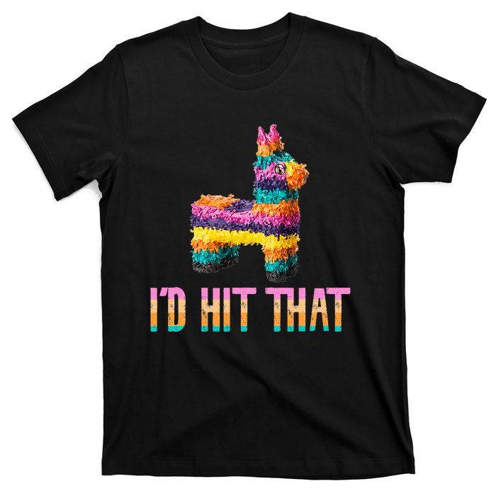 Cinco De Mayo Funny Pinata ID Hit That T-Shirt