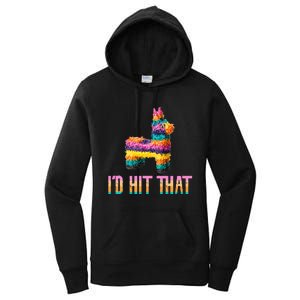 Cinco De Mayo Funny Pinata ID Hit That Women's Pullover Hoodie