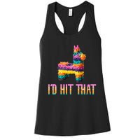 Cinco De Mayo Funny Pinata ID Hit That Women's Racerback Tank