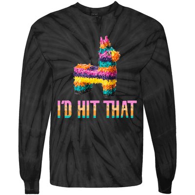 Cinco De Mayo Funny Pinata ID Hit That Tie-Dye Long Sleeve Shirt