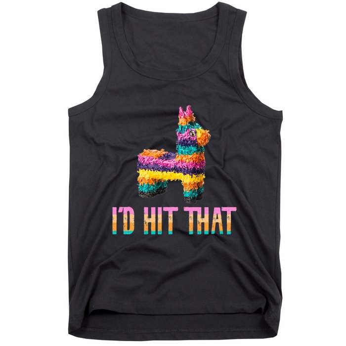 Cinco De Mayo Funny Pinata ID Hit That Tank Top