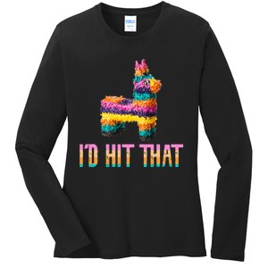 Cinco De Mayo Funny Pinata ID Hit That Ladies Long Sleeve Shirt