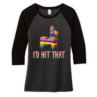 Cinco De Mayo Funny Pinata ID Hit That Women's Tri-Blend 3/4-Sleeve Raglan Shirt