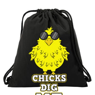 Chicks Dig Me Cool Easter Chick Funny Pun Gift Drawstring Bag