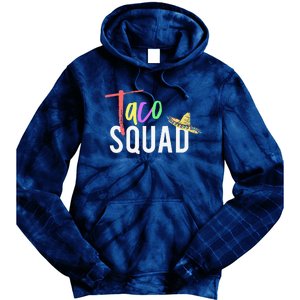 Cinco De Mayo Taco Squad Design To Celebrate A Fiesta Tie Dye Hoodie