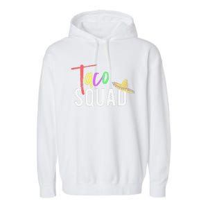 Cinco De Mayo Taco Squad Design To Celebrate A Fiesta Garment-Dyed Fleece Hoodie