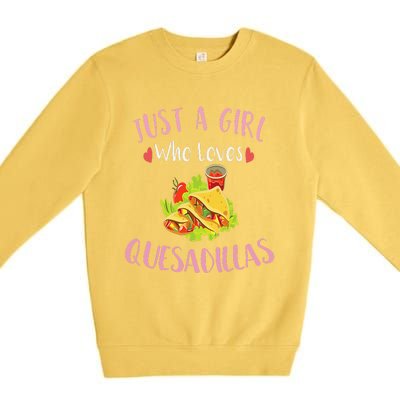 Cinco De Mayo Just A Who Loves Quesadillas Premium Crewneck Sweatshirt