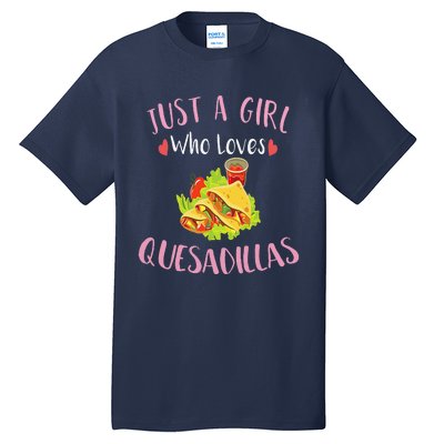 Cinco De Mayo Just A Who Loves Quesadillas Tall T-Shirt