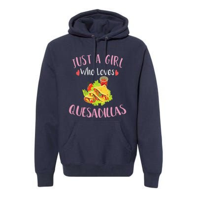 Cinco De Mayo Just A Who Loves Quesadillas Premium Hoodie