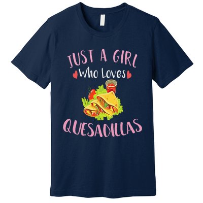 Cinco De Mayo Just A Who Loves Quesadillas Premium T-Shirt