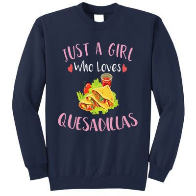 Cinco De Mayo Just A Who Loves Quesadillas Tall Sweatshirt