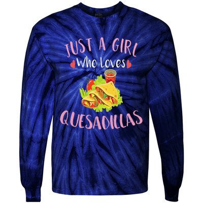 Cinco De Mayo Just A Who Loves Quesadillas Tie-Dye Long Sleeve Shirt