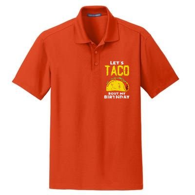 Cinco De Mayo Lets Taco Bout My Birthday Gifts Dry Zone Grid Polo