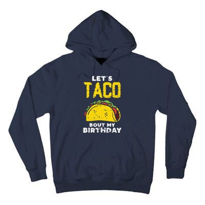 Cinco De Mayo Lets Taco Bout My Birthday Gifts Tall Hoodie