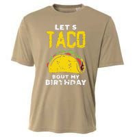 Cinco De Mayo Lets Taco Bout My Birthday Gifts Cooling Performance Crew T-Shirt