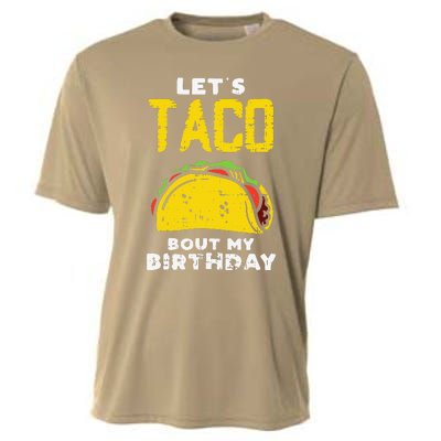 Cinco De Mayo Lets Taco Bout My Birthday Gifts Cooling Performance Crew T-Shirt