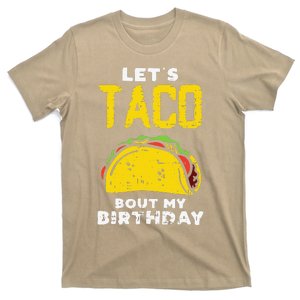 Cinco De Mayo Lets Taco Bout My Birthday Gifts T-Shirt