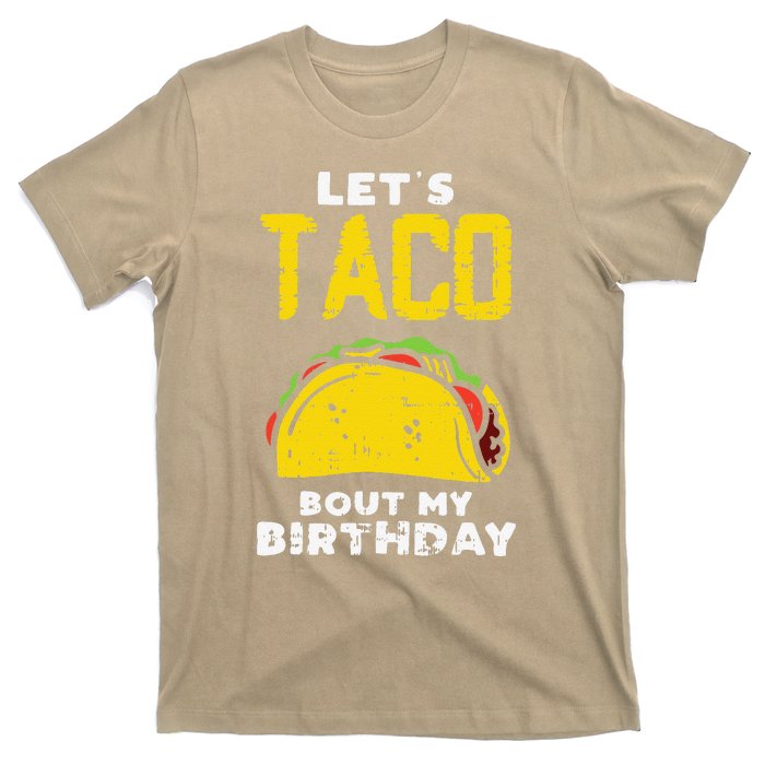 Cinco De Mayo Lets Taco Bout My Birthday Gifts T-Shirt