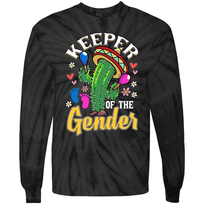 Cinco De Mayo Baby Shower Gender Reveal Keeper Of The Gender Tie-Dye Long Sleeve Shirt