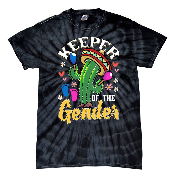 Cinco De Mayo Baby Shower Gender Reveal Keeper Of The Gender Tie-Dye T-Shirt