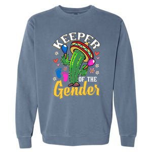 Cinco De Mayo Baby Shower Gender Reveal Keeper Of The Gender Garment-Dyed Sweatshirt