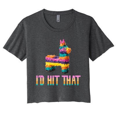 Cinco de Mayo Funny Pinata I'D HIT THAT Women's Crop Top Tee