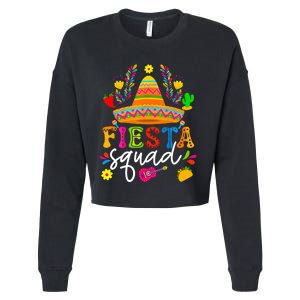 Cinco De Mayo Fiesta Squad Mexican Party Cinco De Mayo Party Cropped Pullover Crew