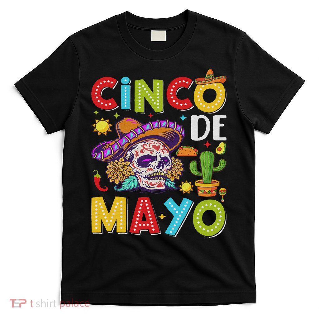 Cinco De Mayo Camisa Mexican Party Costume 5 De Mayo T-Shirt