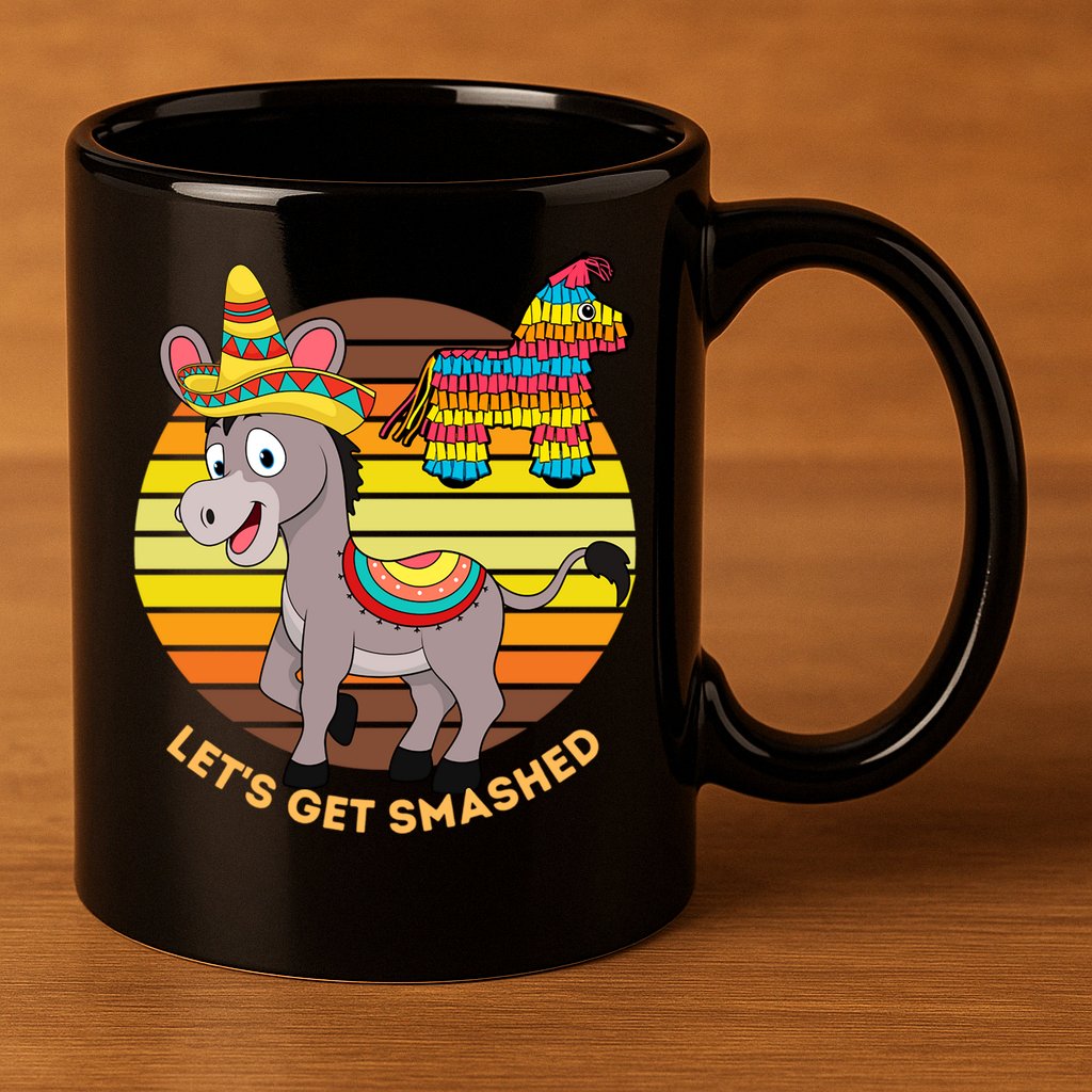 Cinco De Mayo Donkey Sombrero Wearing Burro Lets Get Smashed Gift 11oz C Handle Ceramic Mug