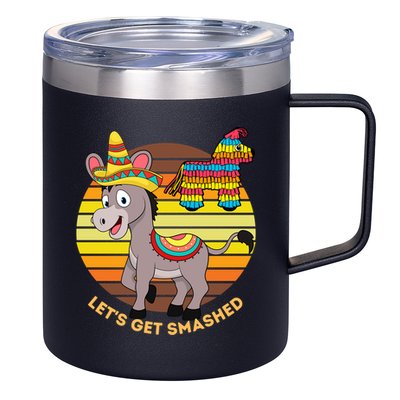 Cinco De Mayo Donkey Sombrero Wearing Burro Lets Get Smashed Gift 12oz Stainless Steel Coffee Mug