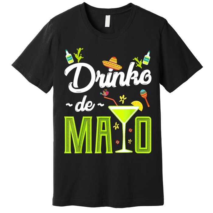 Cinco De Mayo Drinko De Mayo Fiesta Mexican Party Premium T-Shirt