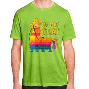 Cinco De Mayo Pinata I'd Hit That Adult ChromaSoft Performance T-Shirt