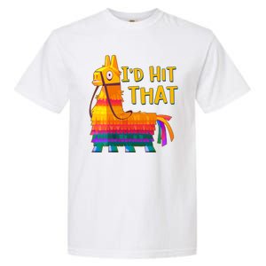 Cinco De Mayo Pinata I'd Hit That Garment-Dyed Heavyweight T-Shirt