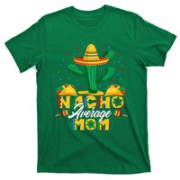 Cinco De Mayo Nacho Average Mom Nachos Lover Gift T-Shirt