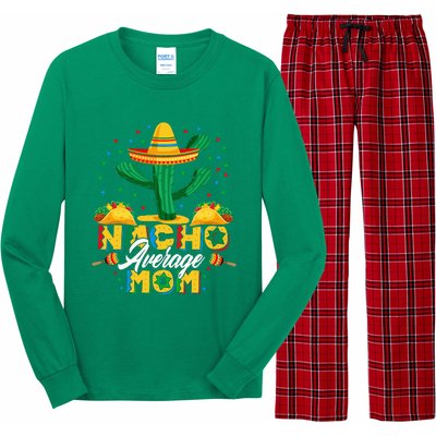 Cinco De Mayo Nacho Average Mom Nachos Lover Gift Long Sleeve Pajama Set