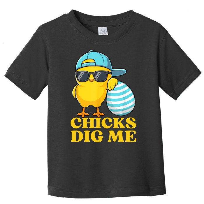 Chicks Dig Me Easter Happy Easter Funny Toddler T-Shirt