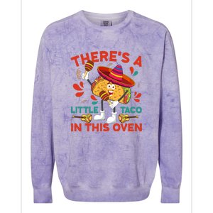 Cinco De Mayo Pregnancy Theres Taco In This Oven Baby Reveal Colorblast Crewneck Sweatshirt