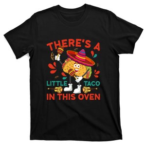 Cinco De Mayo Pregnancy Theres Taco In This Oven Baby Reveal T-Shirt