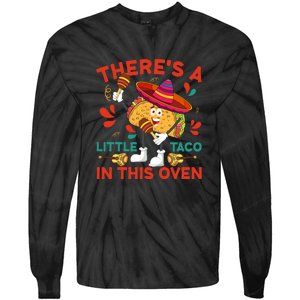 Cinco De Mayo Pregnancy Theres Taco In This Oven Baby Reveal Tie-Dye Long Sleeve Shirt