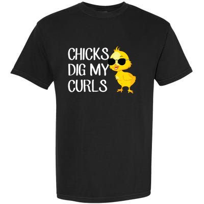 Chicks Dig My Curls Hair Garment-Dyed Heavyweight T-Shirt