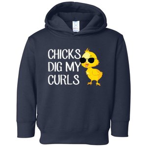 Chicks Dig My Curls Hair Toddler Hoodie