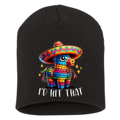 Cinco De Mayo Funny Ideas ID Hit That Pinata Short Acrylic Beanie