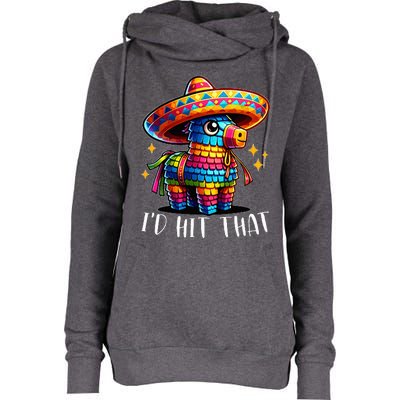 Cinco De Mayo Funny Ideas ID Hit That Pinata Womens Funnel Neck Pullover Hood