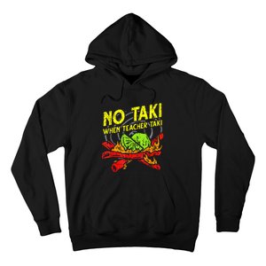 Cinco De Mayo No Taki When Teacher Taki Hoodie