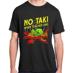 Cinco De Mayo No Taki When Teacher Taki Adult ChromaSoft Performance T-Shirt